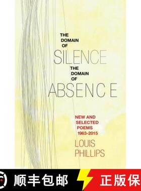 【3-4周达】Domain of Silence/Domain of Absence: New & Selected Poems 1963-2015: New & Selected Poems,... [9780912887197]