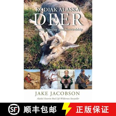 【3-4周达】Kodiak Alaska Deer: Stories, Sterility and Stewardship [9781594337963]