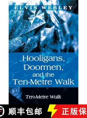 【3-4周达】Hooligans, Doormen, and the Ten-Metre Walk: Ten-Metre Walk [9781452576619]