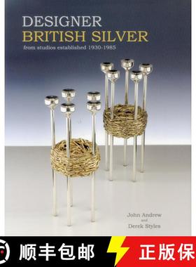 【3-4周达】Designer British Silver: From Studios Established 1930-1985: From Studios Established 1930... [9781851497805]