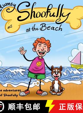 【3-4周达】Clumsy Shoofully at the Beach:  The Adventures of Shoofully Series (2nd Book) [9781778047022]
