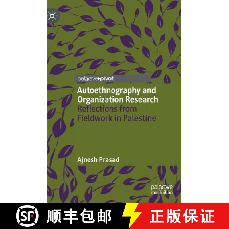 【3-4周达】Autoethnography and Organization Research : Reflections from Fieldwork in Palestine [9783030050986]