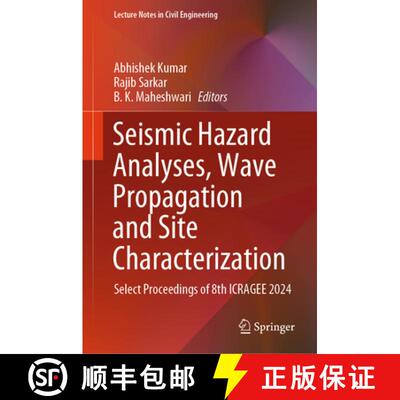 【3-4周达】精装 Seismic Hazard Analyses, Wave Propagation and Site Characterization: Select Proceedin... [9789819613519]