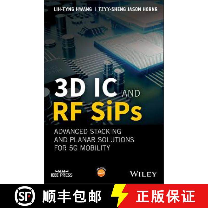 【3-4周达】3D Ic And Rf Sips: Advanced Stacking And Planar Solutions For 5G Mobility [Wiley电子电气工程] [9781119289647]