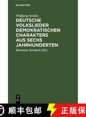【3-4周达】Deutsche Volkslieder Demokratischen Charakters Aus Sechs Jahrhunderten [9783112531877]