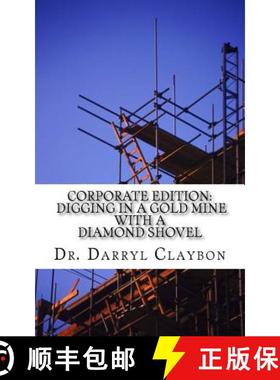 预订 Digging in a Gold Mine with a Diamond Shovel: Kindling the Flames of The Entrepreneurial Spirit [9780986236631]