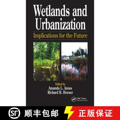 【3-4周达】精装 Wetlands and Urbanization: Implications for the Future [9781566703864]