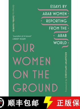 【3-4周达】Our Women on the Ground : Arab Women Reporting from the Arab World [9781529111675]