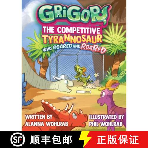 【3-4周达】Grigor, the Competitive Tyrannosaur Who Roared and ROARED [9780578947303]