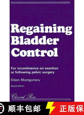 【3-4周达】Regaining Bladder Control: For Incontinence on Exertion or Following Pelvic Surgery [9781854570031]