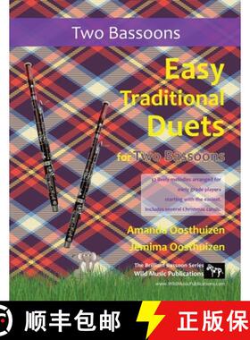 【3-4周达】Easy Traditional Duets for Two Bassoons: 32 traditional melodies arranged for two adventur... [9781914510205]