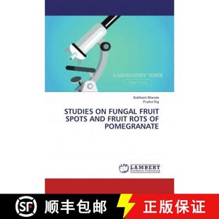 预订 STUDIES ON FUNGAL FRUIT SPOTS AND FRUIT ROTS OF POMEGRANATE [9786200480569]