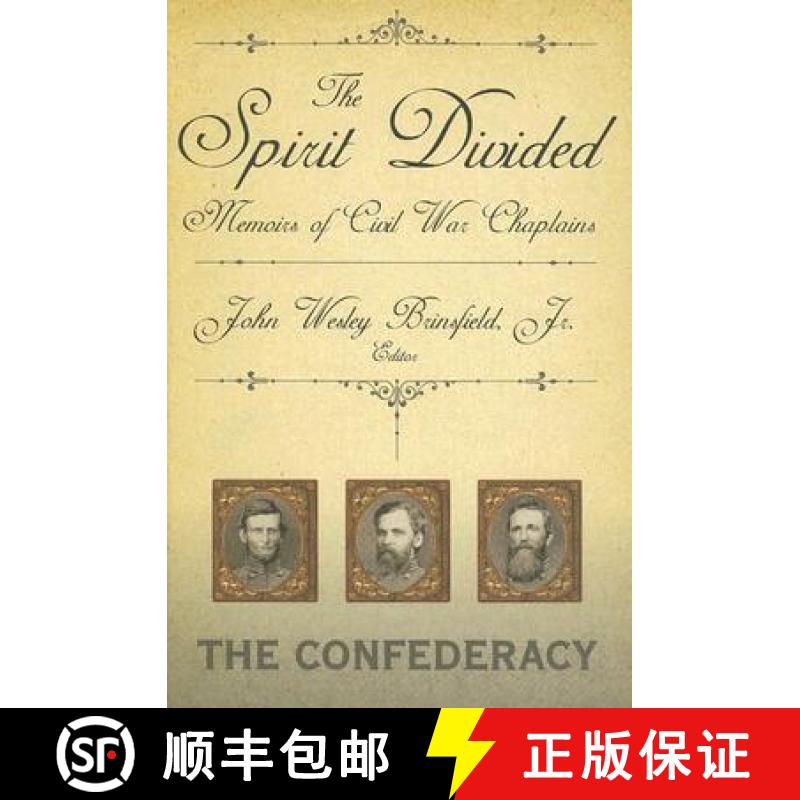 【3-4周达】Spirit Divided: Memoirs Of Civil War Chaplains--The Confederacy (H687/Mrc): Memoirs of Civ... [9780865549647]