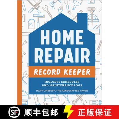 【3-4周达】Home Repair Record Keeper: Includes Schedules and Maintenance Logs [9781685396596]