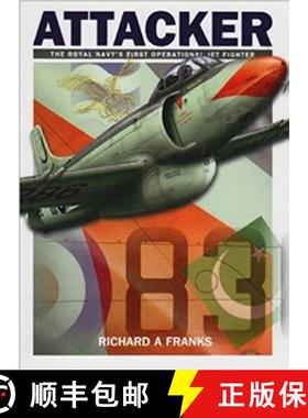 【3-4周达】Supermarine Attacker: The Royal Navy's First Operational Jet Fighter [9781905414055]