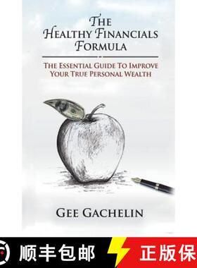 【3-4周达】The Healthy Financials Formula: The Essential Guide to Improve Your True Personal Wealth [9781504395885]