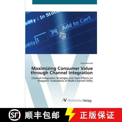 预订 Maximizing Consumer Value through Channel Integration [9783639453980]