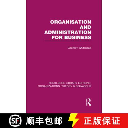 【3-4周达】精装 Organisation and Administration for Business (Rle: Organizations) [9780415822695]