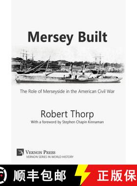 预订 Mersey Built: The Role of Merseyside in the American Civil War (Hardback, Premium Color) [9781622732807]