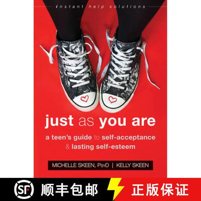 【3-4周达】Just as You Are: A Teen's Guide to Self-Acceptance and Lasting Self-Esteem [9781626255906]