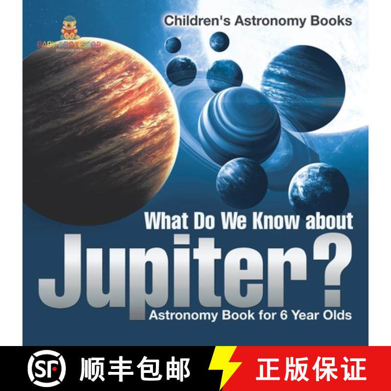 预订 What Do We Know about Jupiter? Astronomy Book for 6 Year Old | Children's Astronomy Books [9798869433176]
