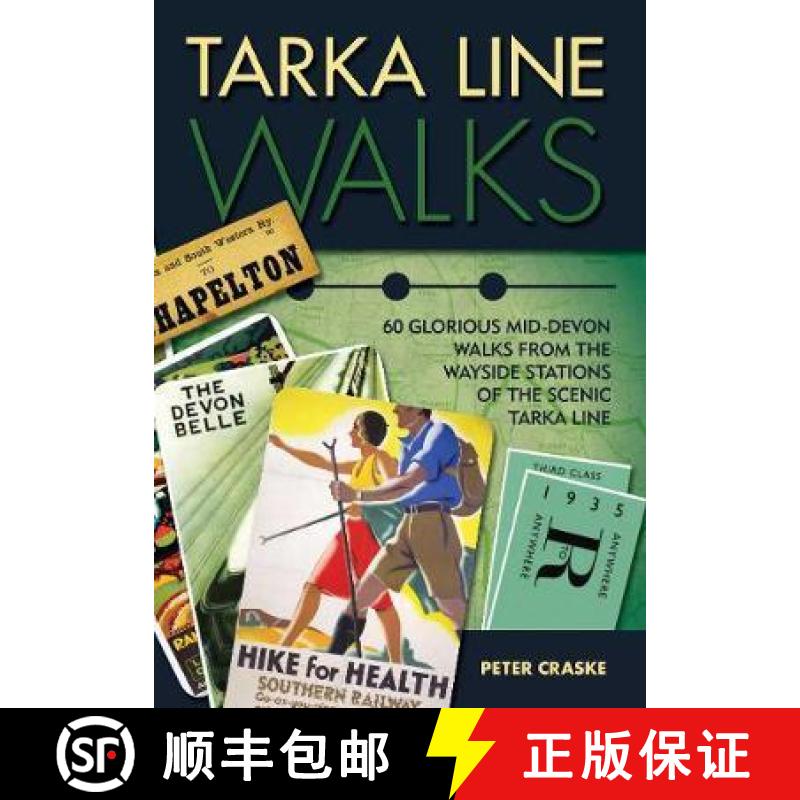 【2-3周达】Tarka Line Walks: 60 Glorious Mid-Devon Walks from the Wayside Stations of the Scenic Tark... [9781780591827]
