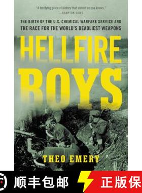 【3-4周达】Hellfire Boys: The Birth of the U.S. Chemical Warfare Service and the Race for the World's... [9780316264082]