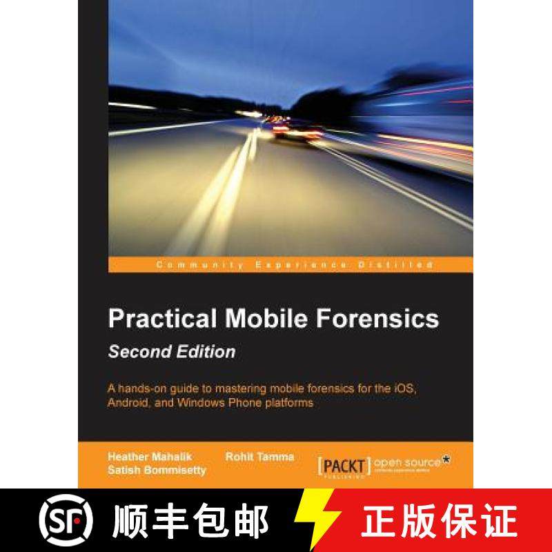 预订 Practical Mobile Forensics - Second Edition: A hands-on guide to mastering mobile forensics for ... [9781786464200]