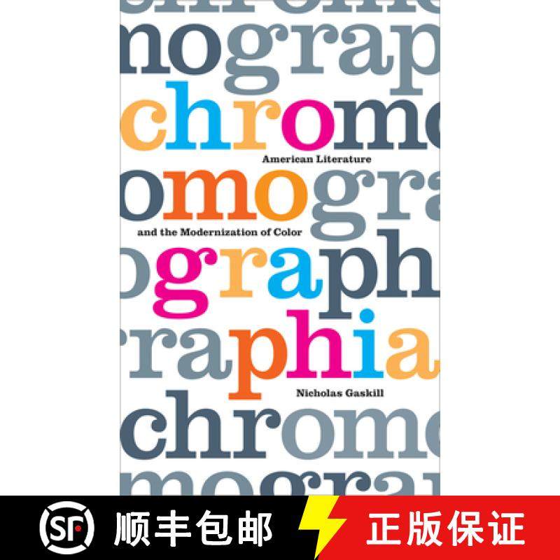 【3-4周达】Chromographia: American Literature and the Modernization of Color [9781517903497]