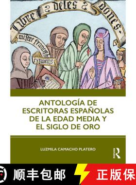 【3-4周达】Antología de Escritoras Españolas de la Edad Media Y El Siglo de Oro [9780815358770]