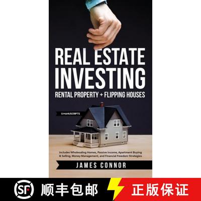 【3-4周达】Real Estate Investing: Rental Property + Flipping Houses (2 Manuscripts): Includes Wholesa... [9781951652241]