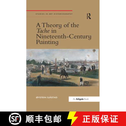 【3-4周达】A Theory of the Tache in Nineteenth-Century Painting [9780367432843]