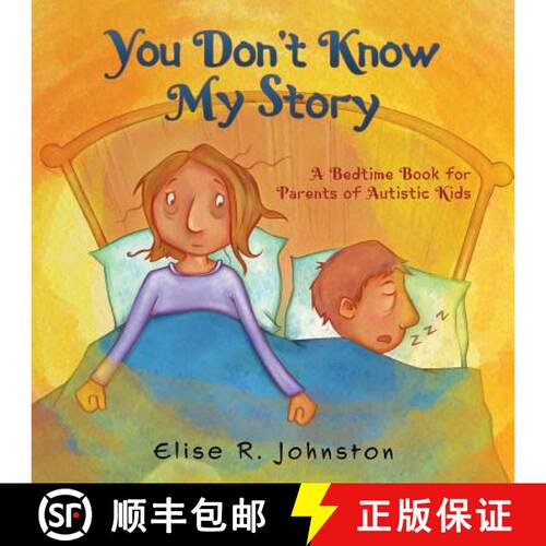 【3-4周达】You Don't Know My Story: A Bedtime Book for Parents of Autistic Kids [9780228806516]