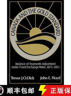 【3-4周达】Canada and the Gold Standard: Balance of Payments Adjustment under Fixed Exchange Rates, 1... [9780521617062]