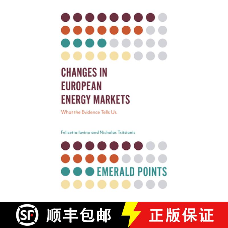 【3-4周达】Changes in European Energy Markets: What the Evidence Tells Us [9781839091100]