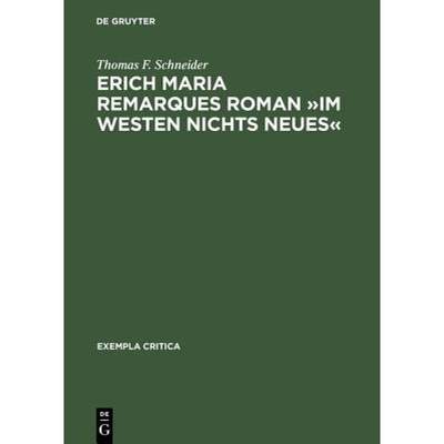 预订 Erich Maria Remarques Roman Im Westen Nichts Neues: Text, Edition, Entstehung, Distribution Und ... [9783484298019]