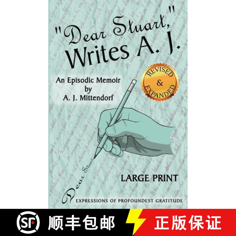 【2-3周达】'Dear Stuart, ' Writes A J: Revised and Expanded Edition [9781304113023]