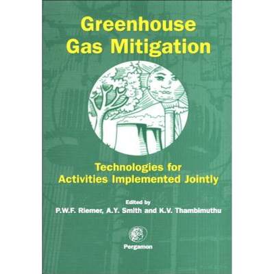 【4周达】Greenhouse Gas Mitigation: Technologies for Activities Implemented Jointly [9780080433257]