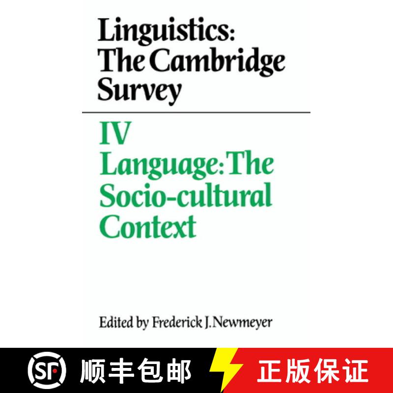 【3-4周达】Linguistics: The Cambridge Survey: Volume 4, Language: The Socio-Cultural Context: - Langu... [9780521375832]