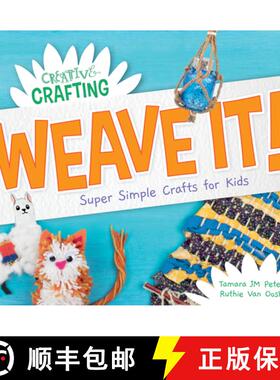 【3-4周达】Weave It! Super Simple Crafts for Kids [9781532199905]