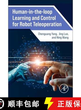 【3-4周达】Human-In-The-Loop Learning and Control for Robot Teleoperation [9780323951432]
