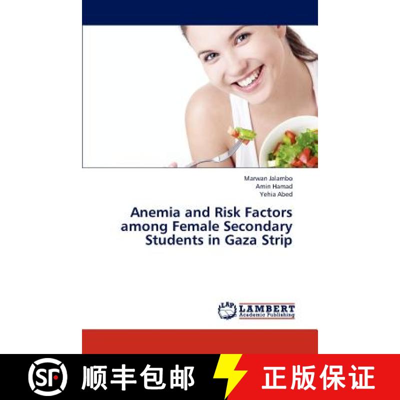 预订 Anemia and Risk Factors Among Female Secondary Students in Gaza Strip [9783659313721]