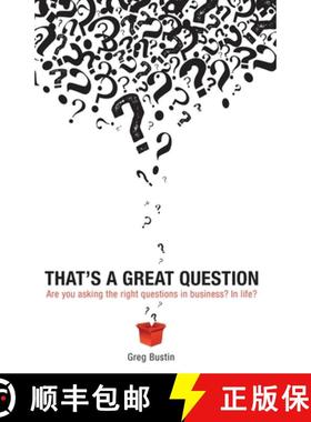 预订 That's a Great Question: Are You Asking the Right Questions in Business? In Life? [9781604946710]