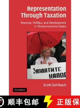 【3-4周达】Representation through Taxation: Revenue, Politics, and Development in Postcommunist State... [9780521887335]