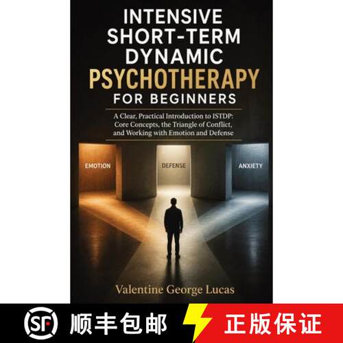【3-4周达】Intensive Short-Term Dynamic Psychotherapy for Beginners: A Clear, Practical Introduction ... [9798905996870]