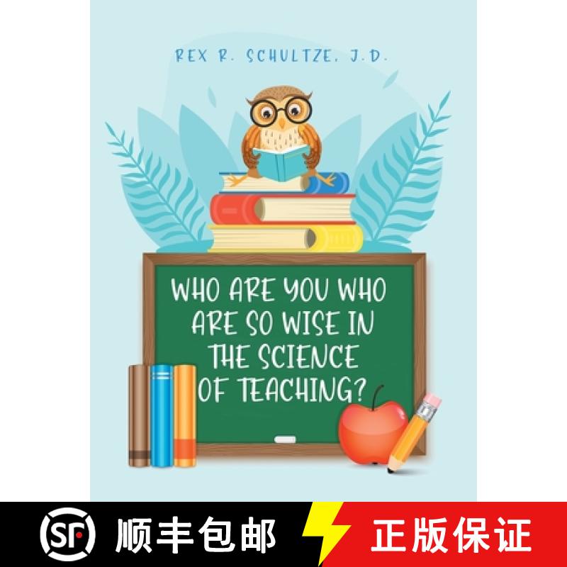 【2-3周达】Who Are You Who Are So Wise in the Science of Teaching? [9781649521668]