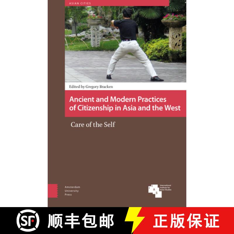 【3-4周达】Ancient and Modern Practices of Citizenship in Asia and the West: Care of the Self [9789462986947]