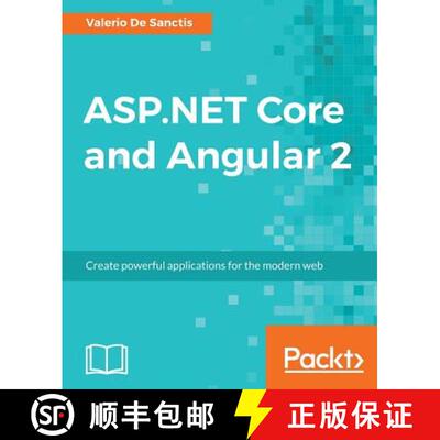 【3-4周达】ASP.NET Core and Angular 2: Create powerful applications for the modern web [9781786465689]