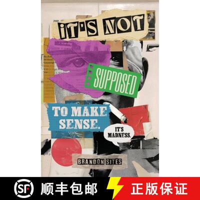【3-4周达】It's Not Supposed to Make Sense. It's Madness. [9798993253817]