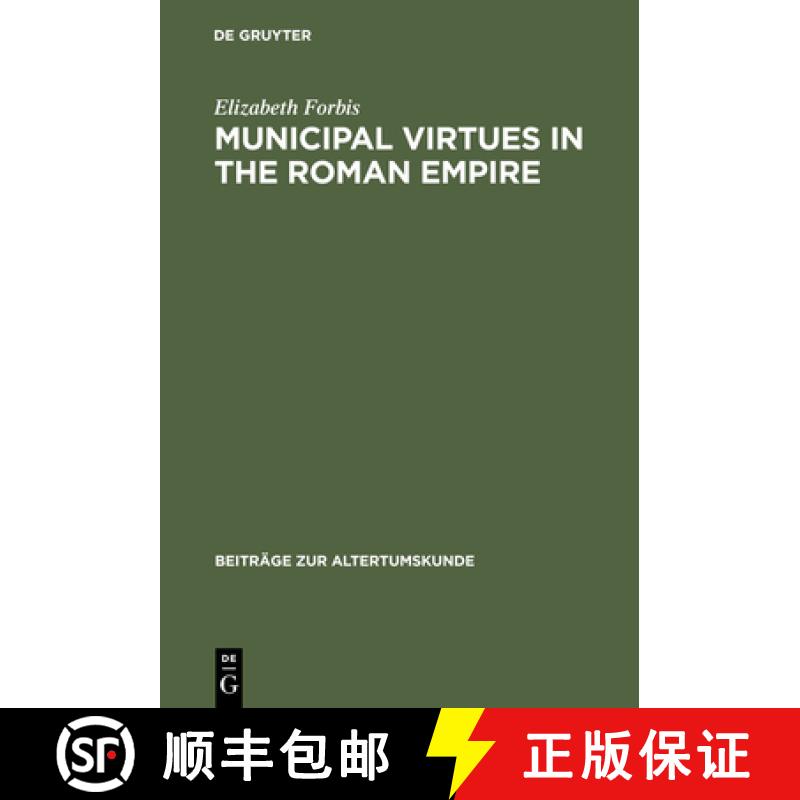预订 Municipal Virtues in the Roman Empire: The Evidence of Italian Honorary Inscriptions [9783598776281]
